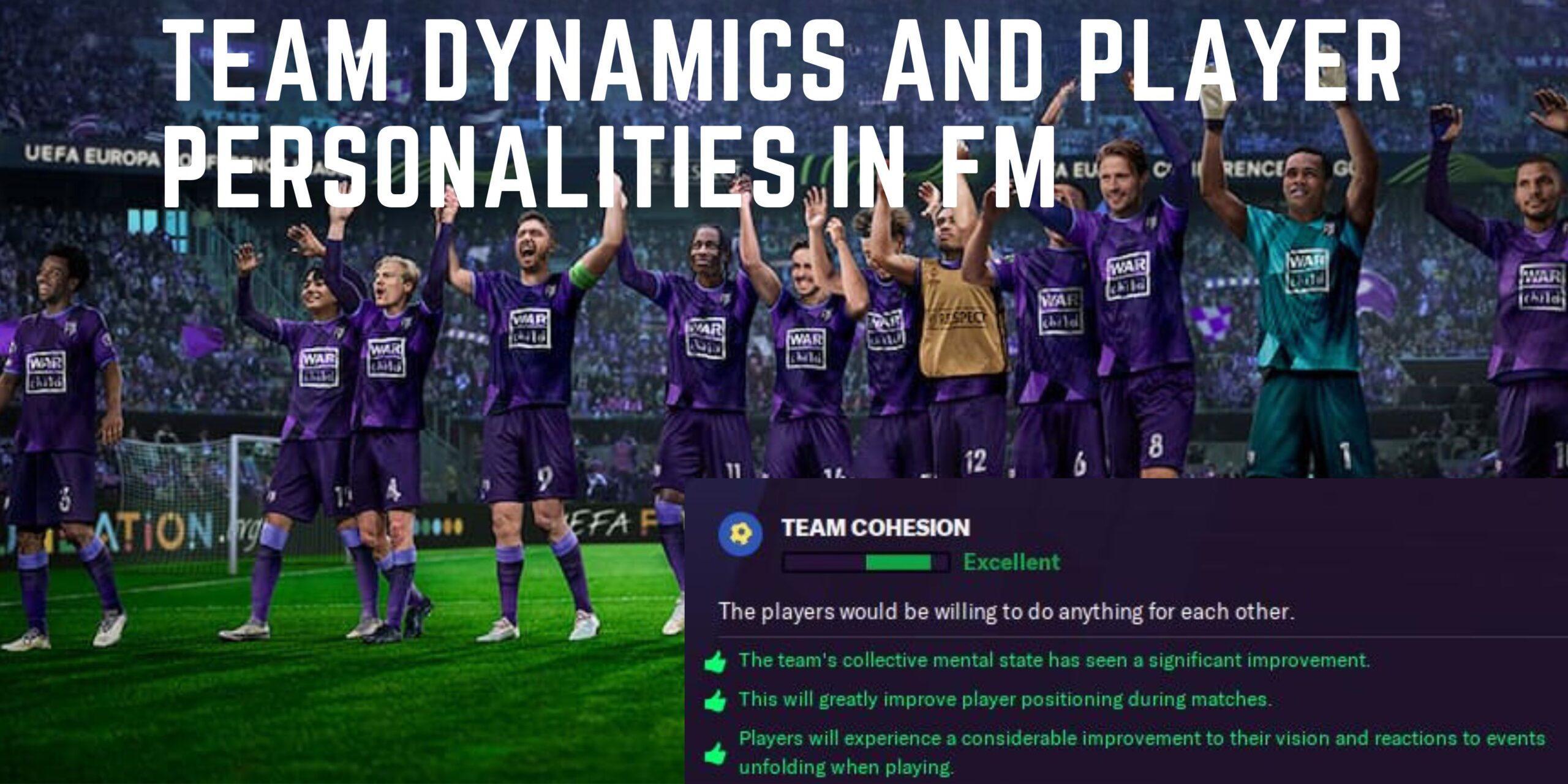 FM24 Team Dynamics & Player Personalities | FM Wonderkid
