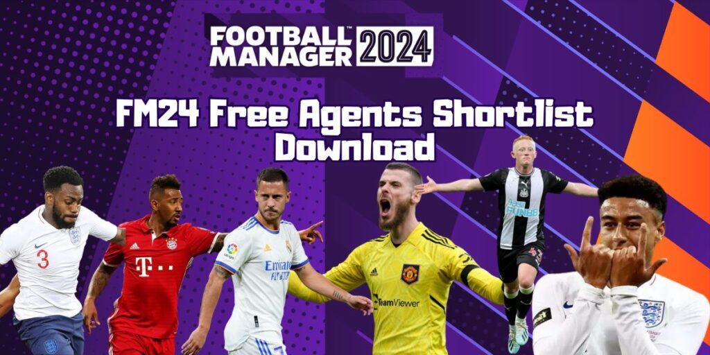 FM24 Free Agents Shortlist Download