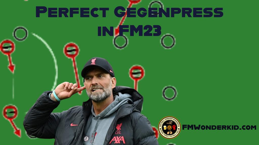 Perfect Gegenpress in FM23