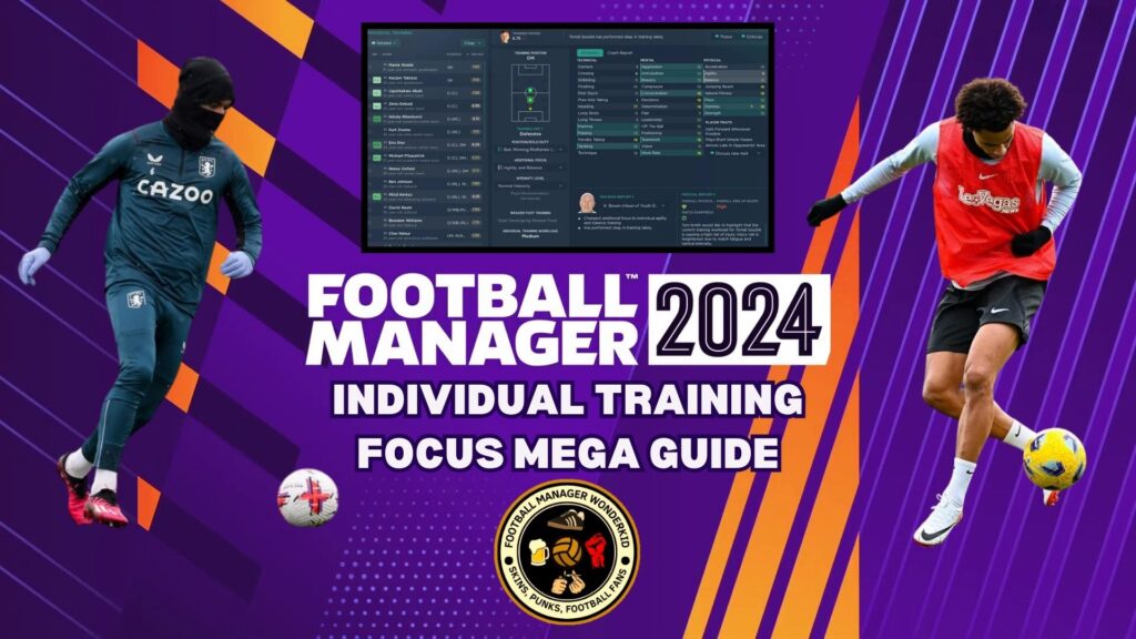 FM24 Individual Training Focus Guide