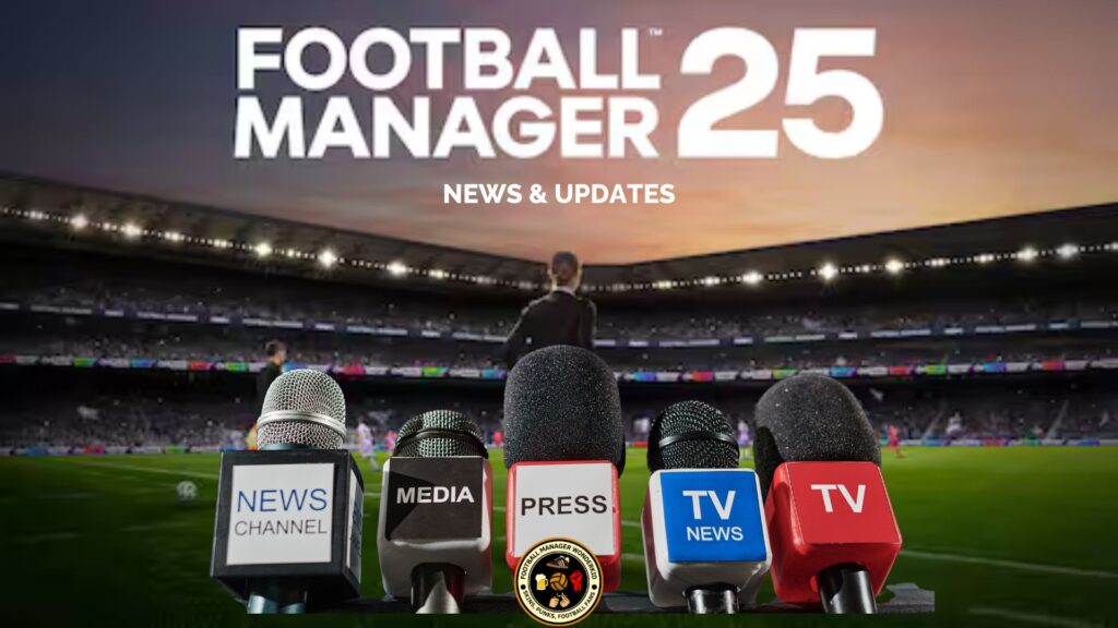 FM25 News and Updates