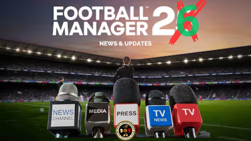 Football Manager 26 News